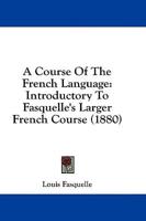 A Course Of The French Language