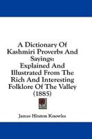 A Dictionary Of Kashmiri Proverbs And Sayings