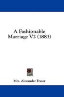 A Fashionable Marriage V2 (1883)