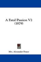 A Fatal Passion V2 (1879)