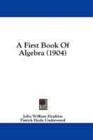 A First Book Of Algebra (1904)