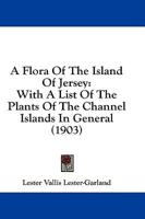 A Flora Of The Island Of Jersey