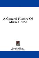 A General History Of Music (1865)