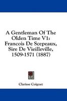 A Gentleman Of The Olden Time V1