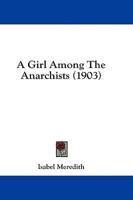 A Girl Among The Anarchists (1903)