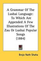 A Grammar Of The Lushai Language