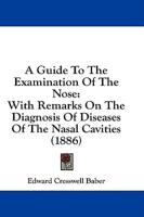A Guide To The Examination Of The Nose