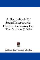 A Handybook Of Social Intercourse