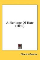 A Heritage Of Hate (1899)
