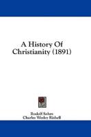 A History Of Christianity (1891)