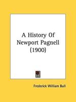 A History Of Newport Pagnell (1900)