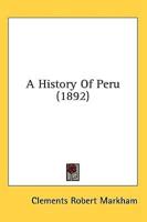 A History Of Peru (1892)