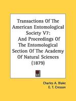 Transactions Of The American Entomological Society V7