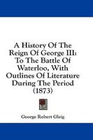 A History Of The Reign Of George III