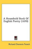 A Household Book Of English Poetry (1870)