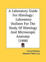 A Laboratory Guide For Histology