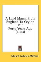 A Land March From England To Ceylon V1