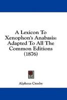 A Lexicon To Xenophon's Anabasis