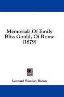 Memorials Of Emily Bliss Gould, Of Rome (1879)