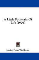 A Little Fountain Of Life (1904)