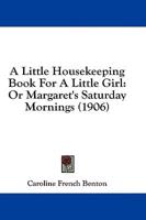 A Little Housekeeping Book For A Little Girl