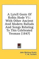 A Lytell Geste Of Robin Hode V1