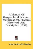 A Manual Of Geographical Science