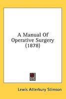 A Manual Of Operative Surgery (1878)