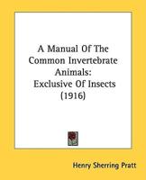 A Manual Of The Common Invertebrate Animals