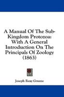 A Manual Of The Sub-Kingdom Protozoa