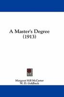 A Master's Degree (1913)