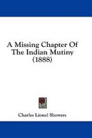 A Missing Chapter Of The Indian Mutiny (1888)