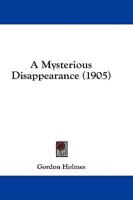 A Mysterious Disappearance (1905)