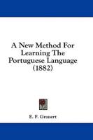 A New Method For Learning The Portuguese Language (1882)