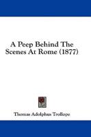 A Peep Behind The Scenes At Rome (1877)