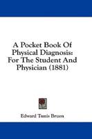 A Pocket Book Of Physical Diagnosis