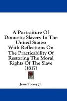 A Portraiture Of Domestic Slavery In The United States