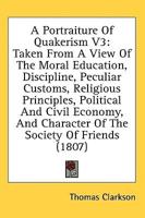 A Portraiture Of Quakerism V3