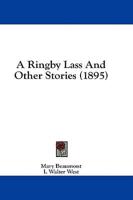 A Ringby Lass And Other Stories (1895)