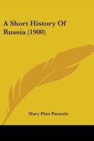 A Short History Of Russia (1900)