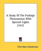 A Study Of The Purkinje Phenomenon With Spectral Lights (1911)