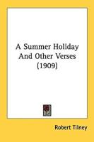 A Summer Holiday And Other Verses (1909)