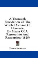 A Thorough Elucidation Of The Whole Doctrine Of Descents