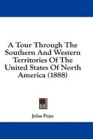 A Tour Through The Southern And Western Territories Of The United States Of North America (1888)