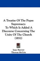 A Treatise Of The Pope's Supremacy