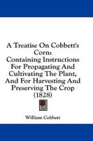A Treatise On Cobbett's Corn