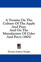 A Treatise on the Culture of the Apple and Pear