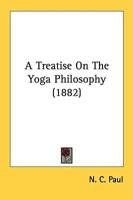 A Treatise On The Yoga Philosophy (1882)