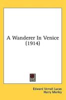 A Wanderer In Venice (1914)
