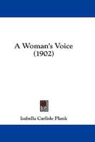 A Woman's Voice (1902)